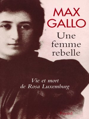cover image of Une femme rebelle--Vie et mort de Rosa Luxembourg